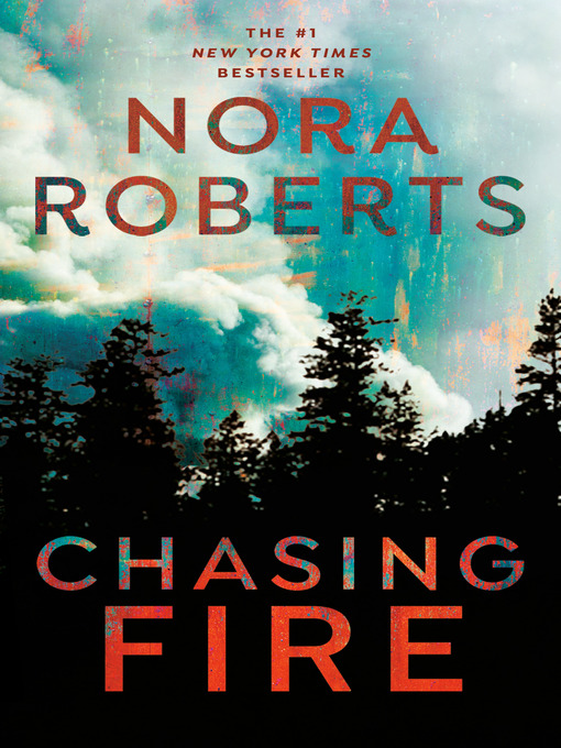 Title details for Chasing Fire by Nora Roberts - Wait list